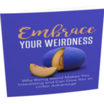 Embrace Your Weirdness