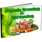 Organic Growing & Gardening