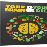 Your Brain and Your Diet