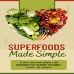 Superfoods Made Simple